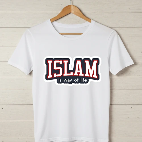 Islam is Way of Life T-Shirt - Faith Statement Tee