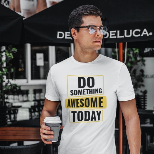 Do Something Awesome Today T-Shirt - Motivational Tee