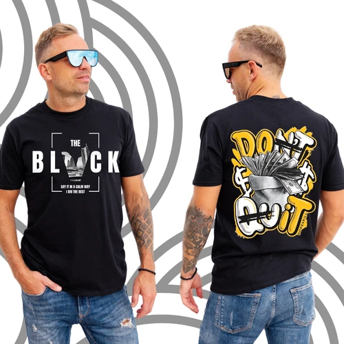 Premium Front & Back Design: "The Black I Am The Best" & "Don't Quit" Money Tee