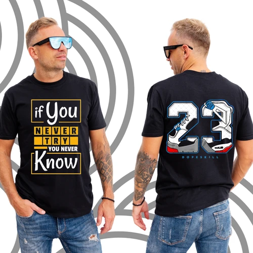 Premium Front & Back Design: "If You Never Try" & Basketball #23 Shoe Tee